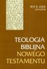 Teologia Biblijna Nowego Testamentu
