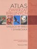 Atlas Zwierząt Biblijnych