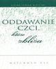 Oddawanie czci, które zbliża