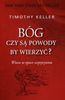 Bóg czy są powody, by wierzyć?