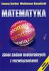 Matematyka zbiór zadań maturalnych z rozwiązaniami