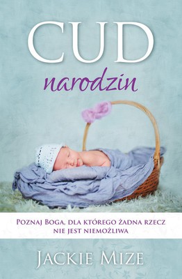 Cud narodzin Jackie Mize