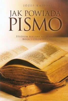 Jak powiada pismo - Józef Kajfosz