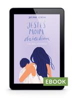 Jesteś moim dzieckiem E-book