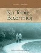 Ku tobie Boże mój