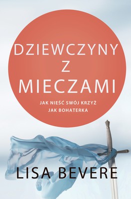 Dziewczyny z mieczami - Lisa Bevere