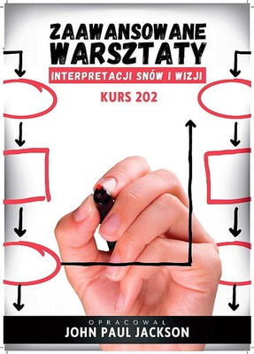 Zaawansowane warsztaty interpretacji snów i wizji