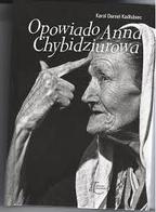 Opowiado Anna Chybidziurowa