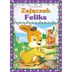 Zajączek  Feliks - twarda oprawa