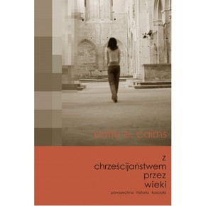 Z chrześcijaństwem przez wieki
