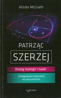 Patrząc szerzej. Dialog teologii i nauki