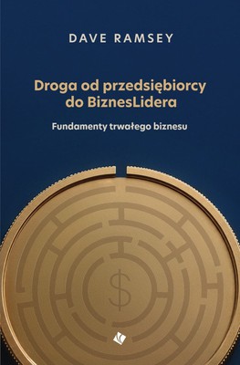 Droga od przedsiębiorcy do BiznesLidera