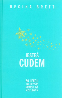 Jesteś cudem - Regina Brett