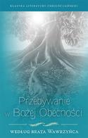 Przebywanie w Bożej obecności wg Brata Wawrzyńca