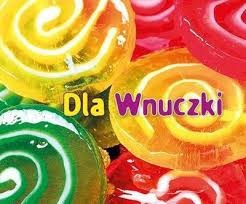 Perełka 267 - Dla Wnuczki