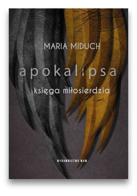 Apokalipsa księga miłosierdzia - Maria Miduch