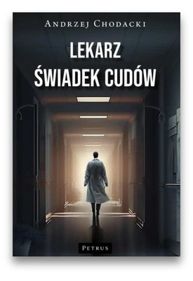 Lekarz - świadek cudów