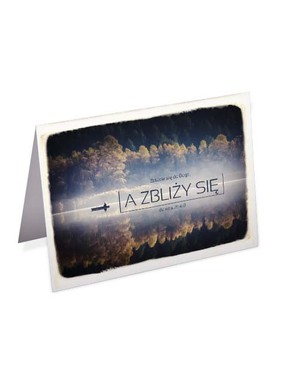 A Kartka składana - Zbliżcie się do Boga - RK