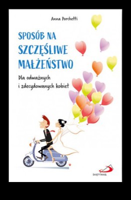 Sposób na szczęśliwe małżeństwo