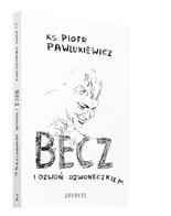 Becz i dzwoń dzwoneczkiem - Piotr Pawlukiewicz