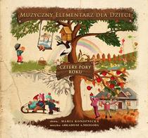 Cztery Pory Roku - Muzyczny elementarz dla dzieci