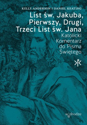 List św. Jakuba 1,2,3 list św. Jana - Komentarz 