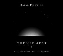 Cudnie Jest 1 - Rafał Pisowicz