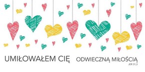 Kubek - Umiłowałem Cię odwieczną miłością