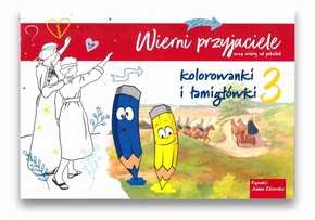 Wierni przyjaciele 3  - kolorowanki i łamigłówki