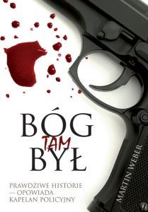 Bóg tam był - prawdziwe historie