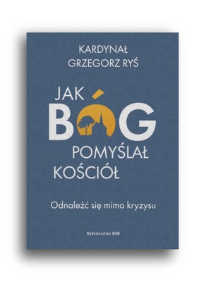 Jak Bóg pomyślał Kościół
