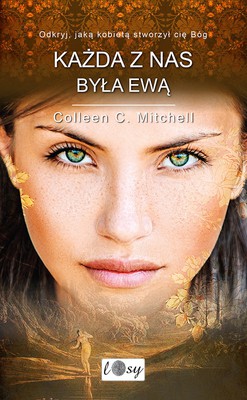 Każda z nas była Ewą - Colleen C. Mitchell