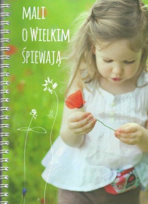 ŚPIEWNIK Z NUTAMI DO PŁYTY CD MALI O WIELKIM...