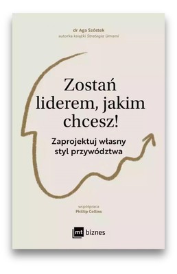 Zostań liderem, jakim chcesz !