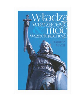 Władza wierzącego i moc Wszechmocnego