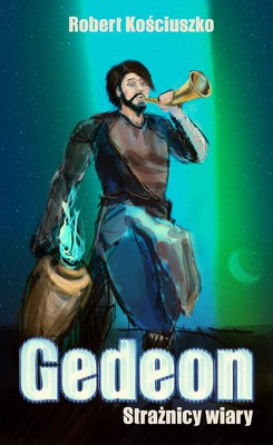 Gedeon - seria Strażnicy Wiary 