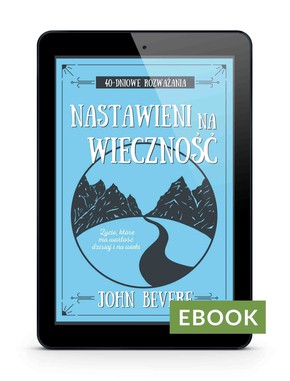 Nastawieni na wieczność - rozważania Ebook