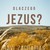 Dlaczego Jezus?