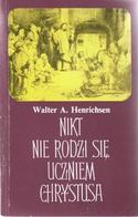 Nikt nie rodzi się uczniem Chrystusa