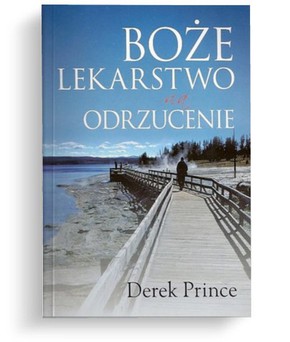 Boże lekarstwo na odrzucenie