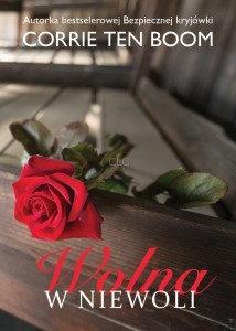 Wolna w niewoli - Corrie Ten Boom