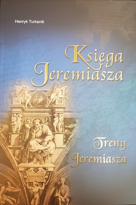 Księga Jeremiasza, treny Jer. - Henryk Turkanik