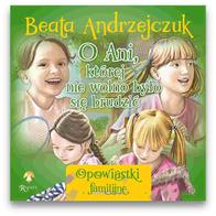 O Ani, której nie wolno...  Beata Andrzejczuk