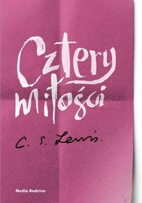 Cztery miłości - C.S. Lewis