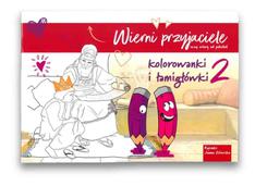 Wierni przyjaciele 2  - kolorowanki i łamigłówki