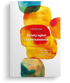 Święty ogień i żywe kamienie