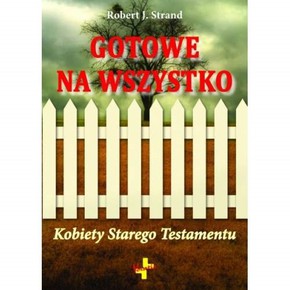 Gotowe na wszystko - kobiety starego testamentu