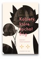 Kobiety, które kochał Bóg - Nowy Testament