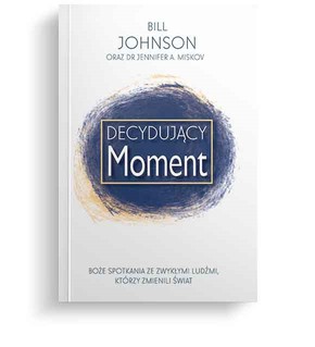 Decydujący Moment - Bill Johnson