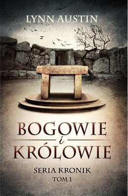 Bogowie i Królowie - Seria Kronik Tom 1
